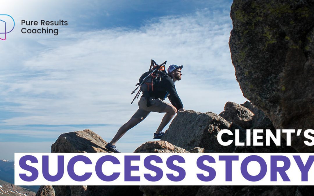 A Client’s Success Story