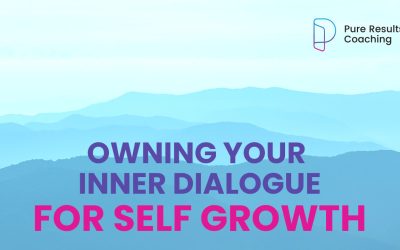 Owning Your Inner Dialogue for Self Growth